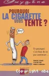 POURQUOI LA CIGARETTE VOUS TENTE ?