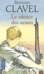 LE SILENCE DES ARMES