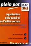 ORGANISATION DE LA SANTE ET DE L'ACTION SOCIALE : CARRIERES MEDICO-SOCIALES