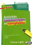 ACTIVITES COMMERCIALES ET COMPTABLES : SECONDE BACCALAUREAT PROFESSIONNEL COMPTABILITE SECRETARIAT EN LIEN AVEC LA CERTIFICATION BEP 