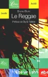 LE REGGAE : SKA, DUB, RAGGA, RASTAFARI
