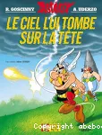 UNE AVENTURE D'ASTERIX : LE CIEL LUI TOMBE SUR LA TETE
