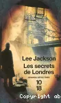 LES SECRETS DE LONDRES