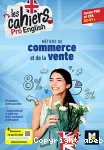 Les cahiers Pro English - ANGLAIS Bac Pro Commerce / Vente - Ed. 2023