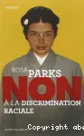 Rosa Parks : non à la discrimination raciale