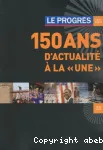 150 ANS D'ACTUALITE A LA 