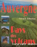 AUVERGNE : PAYS DES VOLCANS