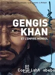 Gengis Khan et l'empire Mongol