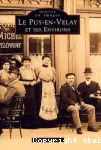 LE PUY-EN-VELAY ET SES ENVIRONS