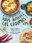À la fin de ce livre vous aimerez les légumes !
