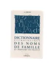 DICTIONNAIRE ETYMOLOGIQUE DES NOMS DE FAMILLE ET PRENOMS DE FRANCE