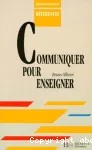 COMMUNIQUER POUR ENSEIGNER