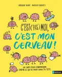 C'est pas moi, c'est mon cerveau !