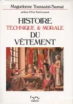 HISTOIRE TECHNIQUE ET MORALE DU VETEMENT