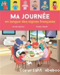 Ma journée en langue des signes française