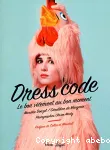 DRESS CODE : LE BON VETEMENT AU BON MOMENT