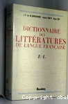 DICTIONNAIRE DES LITTERATURES DES LANGUES FRANCAISE E-L