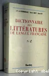 DICTIONNAIRE DES LITTERATURES DES LANGUES FRANCAISE S-Z