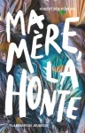 MA MERE, LA HONTE