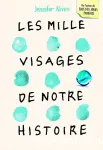 LES MILLE VISAGES DE NOTRE HISTOIRE