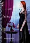 PREMONITIONS : TOME 1 : ETRANGES POUVOIRS