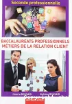 SECONDE BACCALAUREAT PROFESSIONNEL : METIERS DE LA RELATION CLIENT