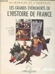 LES GRANDS EVENEMENTS DE L'HISTOIRE DE FRANCE