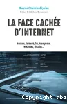 La face cachée d'internet
