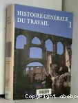 HISTOIRE GENERALE DU TRAVAIL 1 Préhistoire et Antiquité