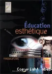 Education esthétique : livret ressources