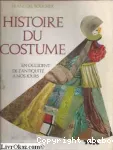HISTOIRE DU COSTUME En occident de l'antiquité à nos jours