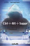 Ctrl + Alt + suppr