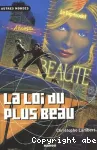LA LOI DU PLUS BEAU