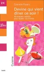 DEVINE QUI VIENT DINER CE SOIR ! 40 RECETTES RAPIDES POUR EPATER VOS INVITES