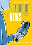 La fabrique des news : un reporter à la chaîne