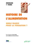 HISTOIRE DE L'ALIMENTATION : QUELS ENJEUX POUR LA FORMATION ?