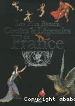 LES PLUS BEAUX CONTES ET LEGENDES DE FRANCE