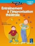ENTRAINEMENT A L'IMPROVISATION THEATRALE : A PARTIR DE 8 ANS