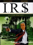 I.R.S. : LA VOIE FISCALE
