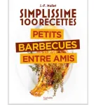 Petits Barbecues entre amis (Simplissime 100 recettes)