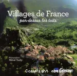 VILLAGES DE FRANCE : PAR-DESSUS LES TOITS