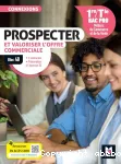 Prospecter et valoriser l'offre commerciale : 1re, Tle bac pro