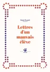 LETTRES D'UN MAUVAIS ELEVE