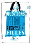 QUESTIONS INTIMES RIEN QUE POUR LES FILLES