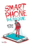 SMARTPHONE PANIQUE : COMMENT MON TELEPHONE A FAIT DE MOI UN INSTRUMENT DU MALHEUR