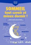 Le sommeil - Tout savoir et mieux dormir