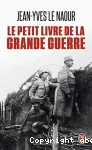 LE PETIT LIVRE DE LA GRANDE GUERRE