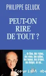 PEUT-ON RIRE DE TOUT ?