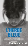 L'HERBE BLEUE : JOURNAL D'UNE JEUNE FILLE DE QUINZE ANS
