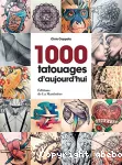 1000 TATOUAGES D'AUJOURD'HUI
